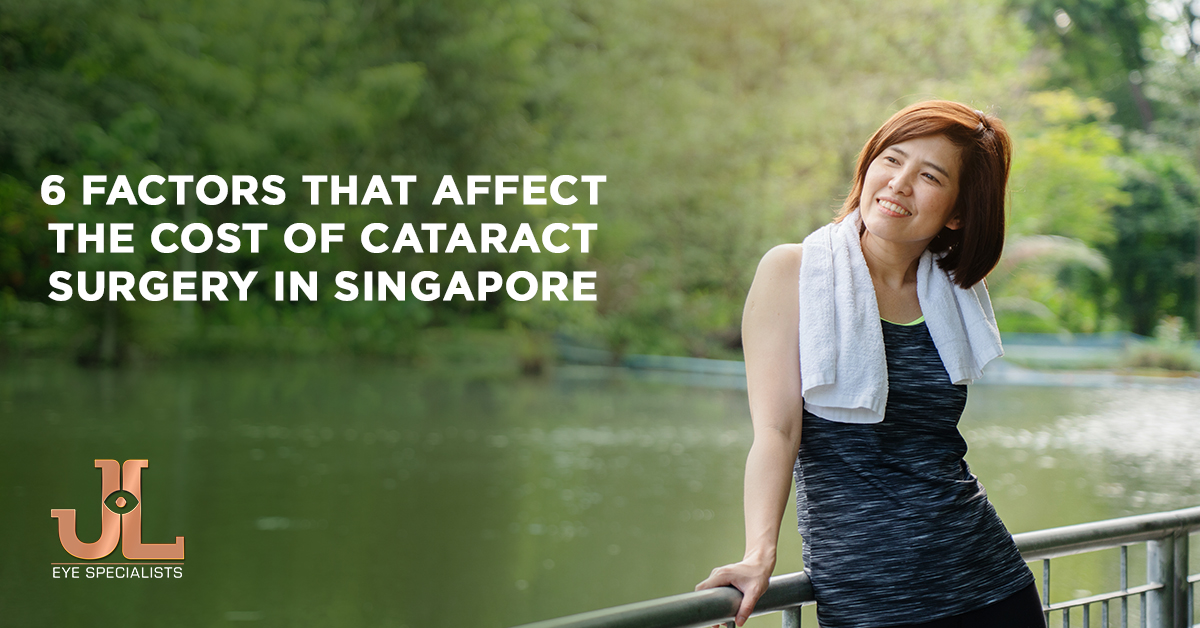 Factors that affect the cost of cataract surgery in singapore - JL Eye Specialists Blog Image