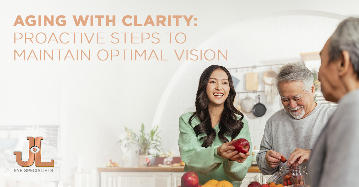 AGING WITH CLARITY Proactive Steps to Maintain Optimal Vision
